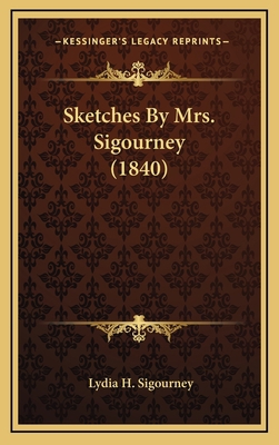 Sketches by Mrs. Sigourney (1840) 1164271083 Book Cover