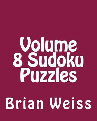 Volume 8 Sudoku Puzzles: Fun, Large Grid Sudoku... 1482022060 Book Cover