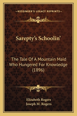 Sarepty's Schoolin': The Tale Of A Mountain Mai... 1166920917 Book Cover