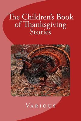 The Children's Book of Thanksgiving Stories 1497322146 Book Cover