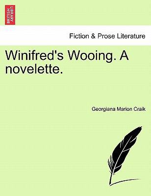 Winifred's Wooing. a Novelette. 1241204411 Book Cover