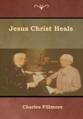 Jesus Christ Heals 1618954148 Book Cover