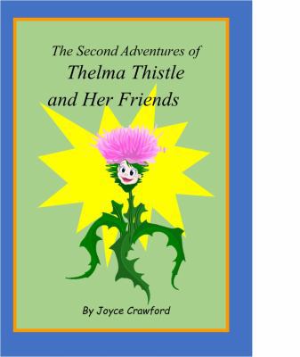 Paperback The Second Adventures of Thelma Thistle and Her Friends Book