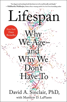 Lifespan: Why We Age--And Why We Don't Have to 1501191977 Book Cover