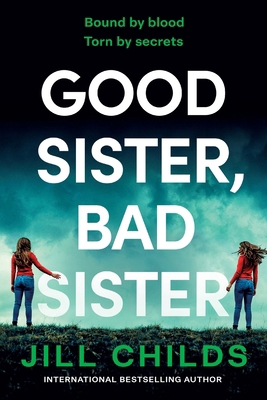 Good Sister, Bad Sister 1806563223 Book Cover