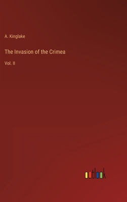 The Invasion of the Crimea: Vol. II 3368802976 Book Cover