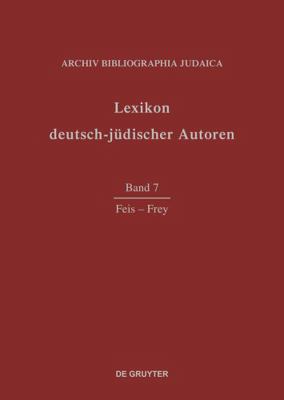 Lexikon deutsch-jüdischer Autoren: Vol 7: Feis-... [German] 359822687X Book Cover