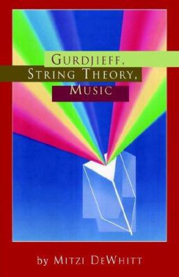 Gurdjieff, String Theory, Music 1425700241 Book Cover