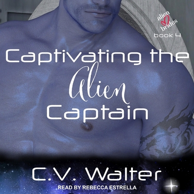 Captivating the Alien Captain B0BW6GPJSY Book Cover