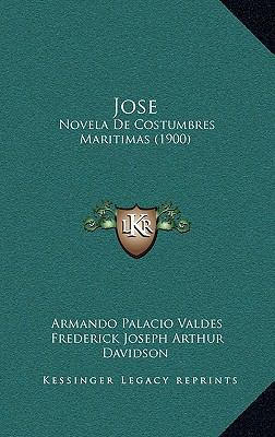 Jose: Novela de Costumbres Maritimas (1900) [Spanish] 1167557700 Book Cover