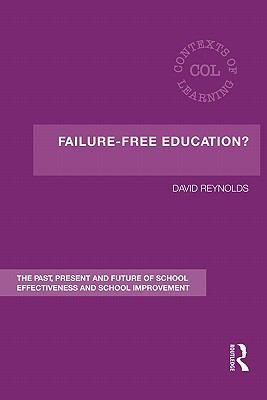 Failure-Free Education?: The Past, Present and ... 041561984X Book Cover