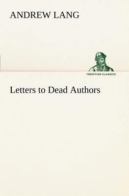 Letters to Dead Authors 3849186725 Book Cover