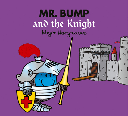 Mr. Bump and the Knight (Mr. Men & Little Miss ... 075550089X Book Cover
