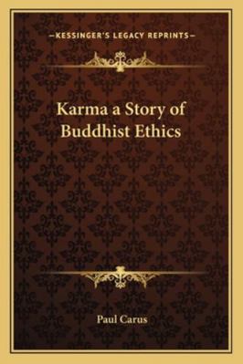 Karma a Story of Buddhist Ethics 1162740639 Book Cover