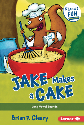 Jake Makes a Cake: Long Vowel Sounds 1728441277 Book Cover