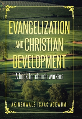 Evangelization and Christian Development: A Boo... 1796078719 Book Cover