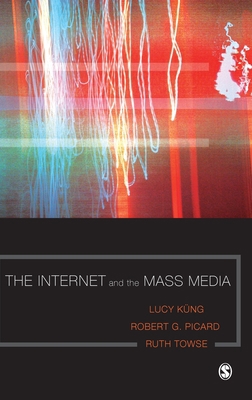 The Internet and the Mass Media 1412947340 Book Cover