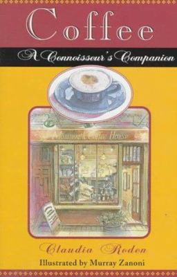 Coffee : A Connoisseur's Companion 0679437398 Book Cover