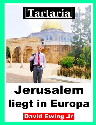 Tartaria - Jerusalem liegt in Europa: German [German] B0C128SZ8V Book Cover