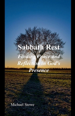 Sabbath Rest Finding Peace and Reflection in Go... B0DJQ256W4 Book Cover