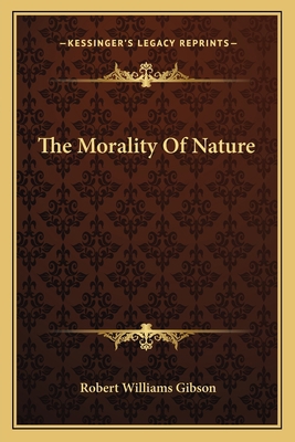 The Morality Of Nature 1163150762 Book Cover