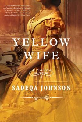 Yellow Wife: A Novel 1982172681 Book Cover