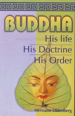 Buddha: His life His Doctrine His Order 8177690728 Book Cover