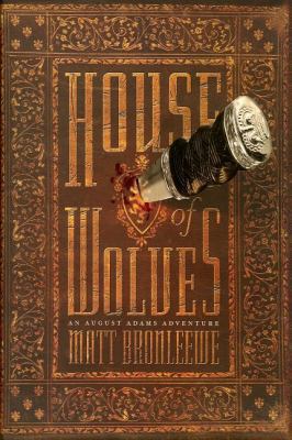 House of Wolves (An August Adams Adventure) 1595542507 Book Cover
