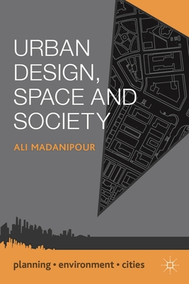 Urban Design, Space and Society 113702366X Book Cover