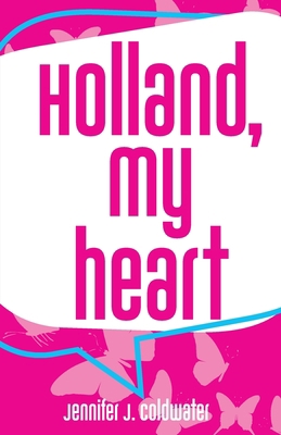 Holland, My Heart B0BHMGFFVL Book Cover