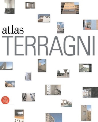 The Terragni Atlas: Built Architectures 8884917328 Book Cover