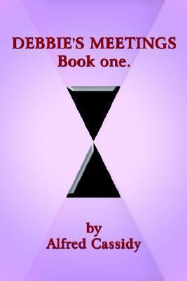 DEBBIE'S MEETINGS Book one. 1410723259 Book Cover