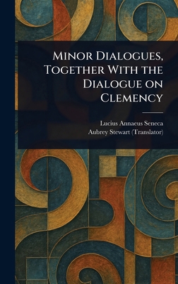 Minor Dialogues, Together With the Dialogue on ... 1023583259 Book Cover
