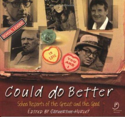 Could Do Better : School Reports of the Great a... 0743450256 Book Cover