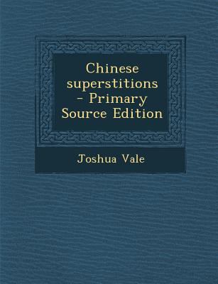 Chinese Superstitions - Primary Source Edition 1293799513 Book Cover