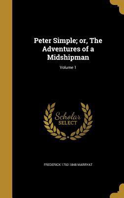 Peter Simple; Or, the Adventures of a Midshipma... 1373629185 Book Cover