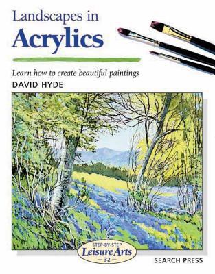 Landscapes in Acrylics (Step-by-Step Leisure Arts) 1844480232 Book Cover