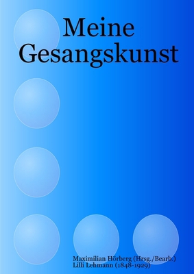 Meine Gesangskunst [German] 3000225935 Book Cover