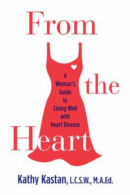 From the Heart: A Woman's Guide to Living Well ... 0738210935 Book Cover