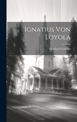 Ignatius Von Loyola [German] 1020664460 Book Cover