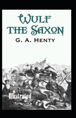 Wulf the Saxon Illustrated B08FP5V2M4 Book Cover