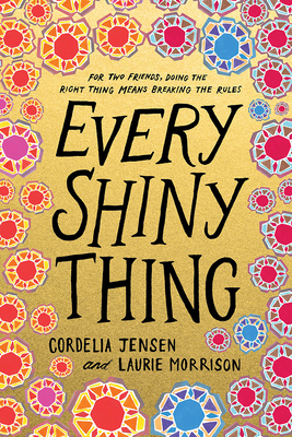 Every Shiny Thing 1419728644 Book Cover