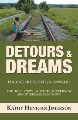 Detours & Dreams: Finding Hope, Help, & Answers 1973653702 Book Cover