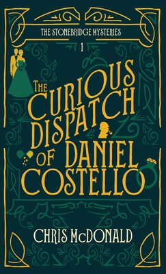 The Curious Dispatch of Daniel Costello 1914480473 Book Cover
