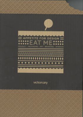 Eat Me: Appetite for Design 988194385X Book Cover