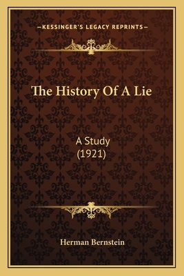 The History Of A Lie: A Study (1921) 1164152025 Book Cover
