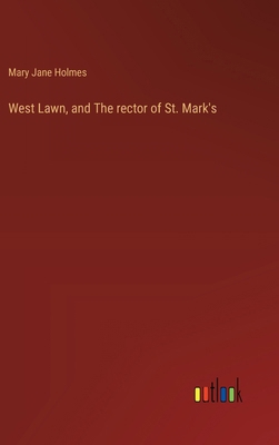 West Lawn, and The rector of St. Mark's 3368939998 Book Cover