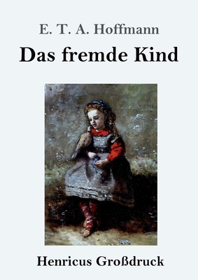 Das fremde Kind (Großdruck) [German] 384784167X Book Cover