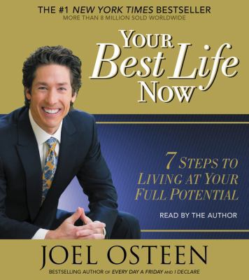 Your Best Life Now: 7 Steps to Living at Your F... 1549113496 Book Cover