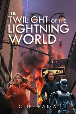 The Twilight of the Lightning World: Book 1 1961677059 Book Cover
